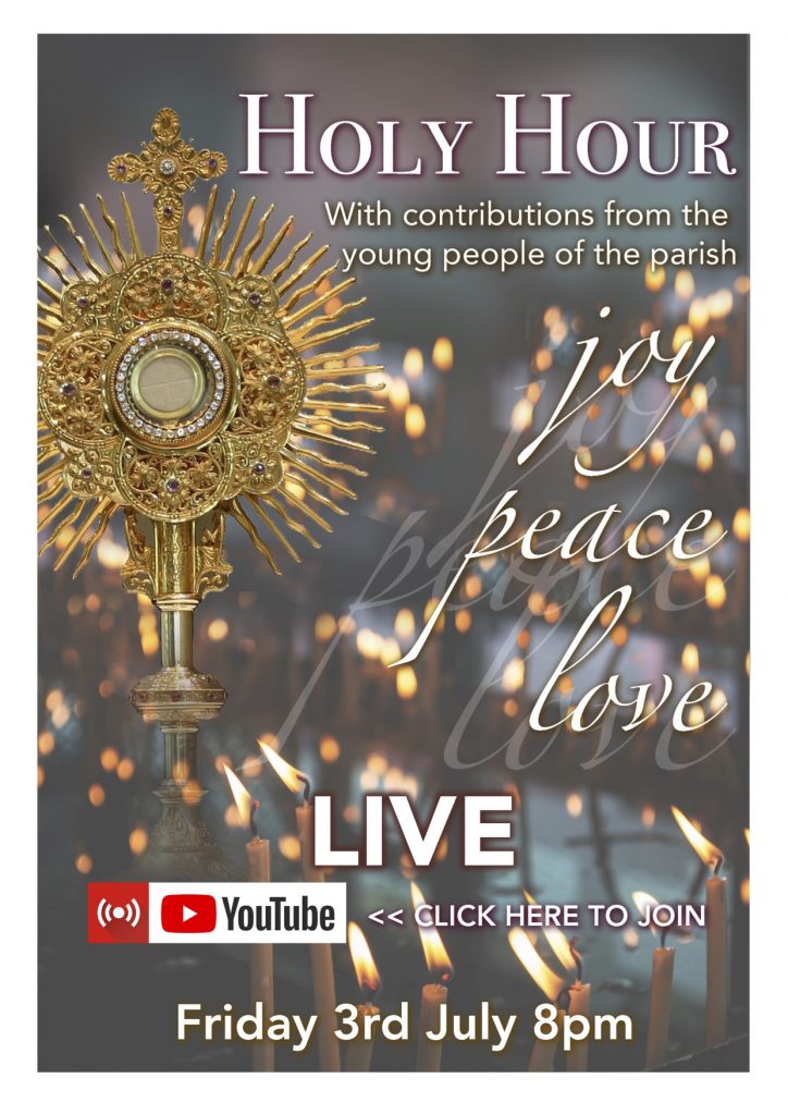 Holy Hour – live from St Joseph’s Church on Friday 3rd July from 8-9pm